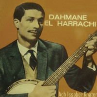 Dahmane El Harrachi - Ach Issaber Khater