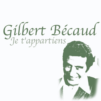 Gilbert Bécaud - Je t'appartiens