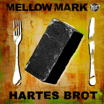 Mellow Mark - Hartes Brot