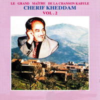 Cherif Kheddam - Cherif Kheddam (Le grand maître de la chanson kabyle), Vol. 2