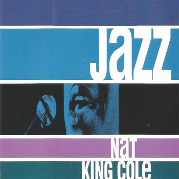 Nat King Cole - Jazz - Nat King Cole