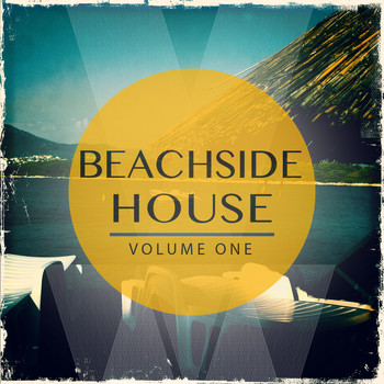 Various Artists - Beachside House, Vol. 1 (Finest Selection of Sunny House Tunes)