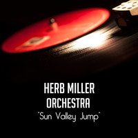 Herb Miller Orchestra - Sun Valley Jump