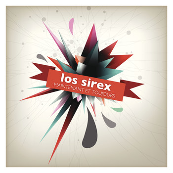 Los Sirex - Los Sirex maintenant et toujours