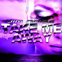 Jim Noize - Take Me Away