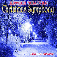 Arthur Sullivan - Christmas Symphony (New Age Armony)