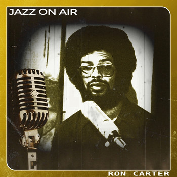 Ron Carter - Jazz on Air