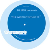 DJ MFR - Winter Texture EP