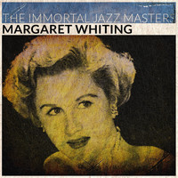 Margaret Whiting - The Immortal Jazz Masters