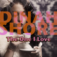 Dinah Shore - The One I Love