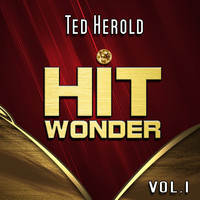 Ted Herold - Hit Wonder: Ted Herold, Vol. 1