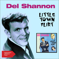 Del Shannon - Little Town Flirt (Original Album Plus Bonus Tracks)