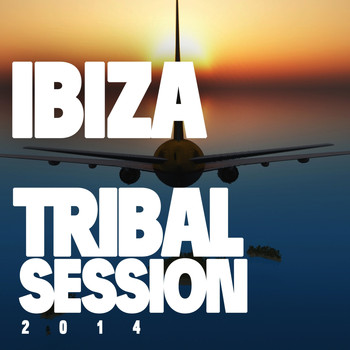 Various Artists - Ibiza Tribal Session 2014