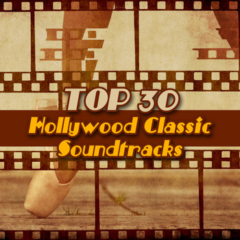 Various Artists - Top 30 Hollywood Classic Soundtracks