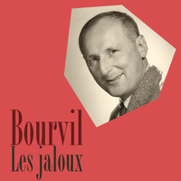 Bourvil - Les jaloux
