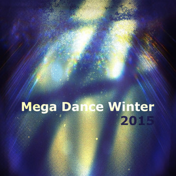 Various Artists - Mega Dance Winter 2015 (Explicit)