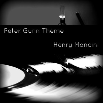 Henry Mancini - Peter Gunn Theme