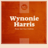 Wynonie Harris - Rose Get Your Clothes