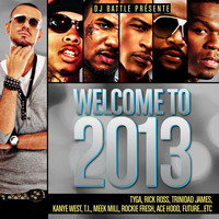 Dj Battle - Welcome to 2013 (Explicit)