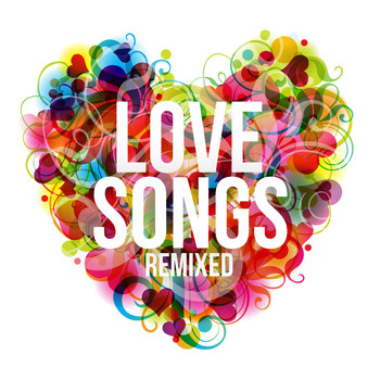 Various Artists - Love Songs Remixed