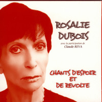 Rosalie Dubois - Chants d'espoir et de révolte