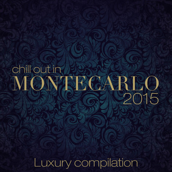 Various Artists - Chill out in Montecarlo 2015 (Luxury Compilation)