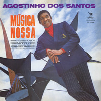 Agostinho Dos Santos - Música Nossa