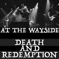 At the Wayside - Death and Redemption