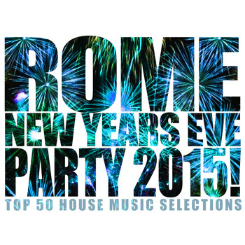 Various Artists - Rome New Years Eve Party 2015!