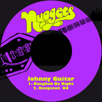 Johnny Guitar - Bangkok by Night