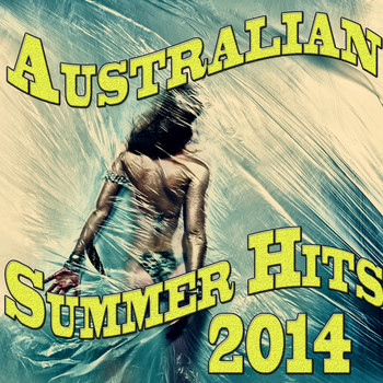Various Artists - Australian Summer Hits 2014 (Explicit)