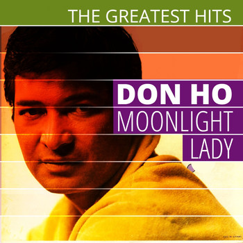 Don Ho - The Greatest Hits: Don Ho - Moonlight Lady