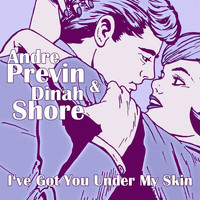 Dinah Shore, Andre Previn - I've Got You Under My Skin
