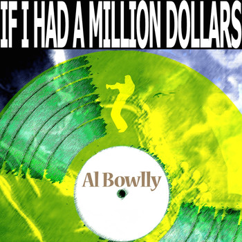 Al Bowlly - If I Had a Million Dollars
