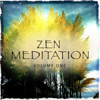 Various Artists - Zen Meditation, Vol. 1 (Compilation of Awesome Relaxation & Wellness Music)