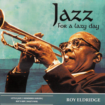 Roy Eldridge - Jazz for a Lazy Day