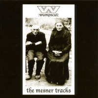 :Wumpscut: - The Mesner Tracks