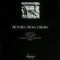 Claude Larson - Pictures from Etruria (Vintage Electronic & Production Music)