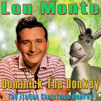 LOU MONTE - Dominick the Donkey (The Italian Christmas Donkey)