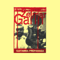 Zelmar Garín - Guitarra Preparada