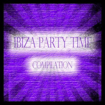 Various Artists - Ibiza Party Time Compilation (Explicit)