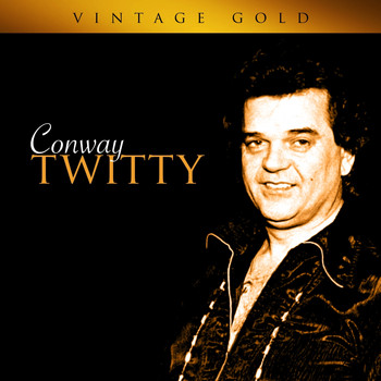 Conway Twitty - Vintage Gold
