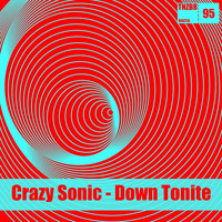 Crazy Sonic - Down Tonite