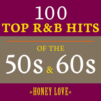 Various Artists - Honey Love: 100 Top R&B Hits of the 50s & 60s
