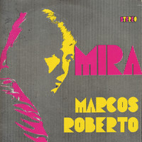 Marcos Roberto - Mira