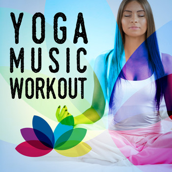 Yoga - Yoga Music Workout