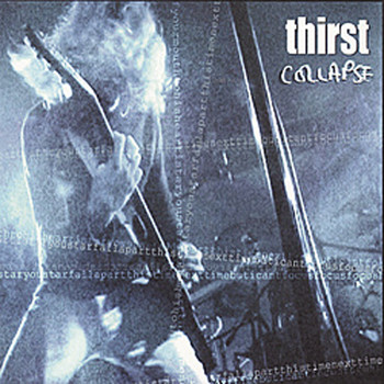 Thirst - Collapse