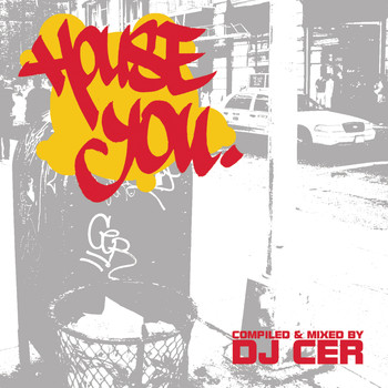 DJ CER - House You (Continuous DJ Mix by DJ Cer)