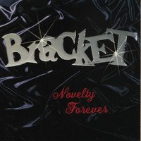 Bracket - Novelty Forever