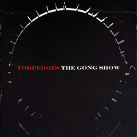 Torpedos - The Gong Show